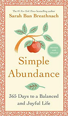 Simple Abundance: 365 Days To A Balanced And Joyful Life-..