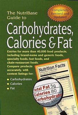 The Nutribase Guide To Carbohydrates, Calories, And Fat-..