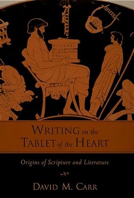 Writing On The Tablet Of The Heart: Origins Of Scripture And Literature-..