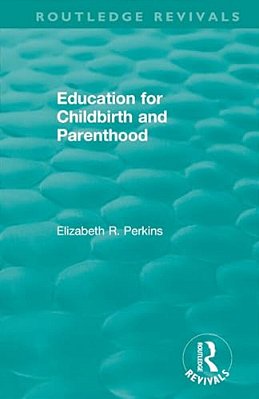 Education For Childbirth And Parenthood-..