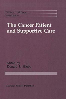 The Cancer Patient And Supportive Care: Medical, Surgical, And Human Issues-..