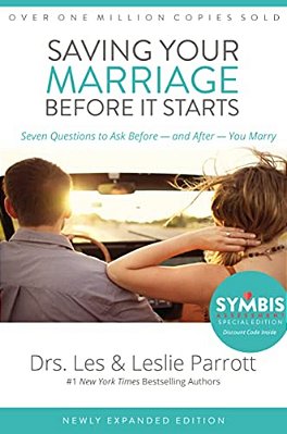 Saving Your Marriage Before It Starts: Seven Questions To Ask Before -- And After -- You Marry-..