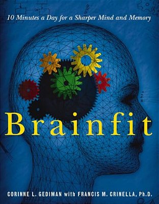 Brainfit: 10 Minutes A Day For A Sharper Mind And Memory-..