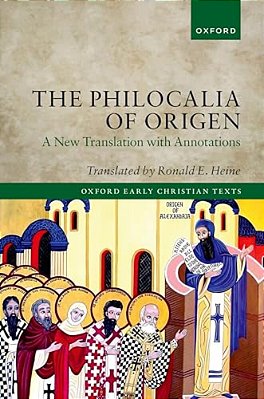 The Philocalia Of Origen: A New Translation With Annotations-..