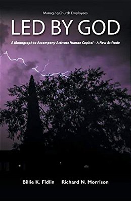 Led By God: A Monograph To Accompany Activate Human Capital - A New Attitude-..