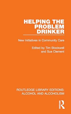 Helping The Problem Drinker: New Initiatives In Community Care-..