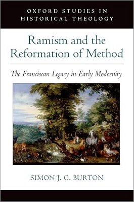 Ramism And The Reformation Of Method: The Franciscan Legacy In Early Modernity-..