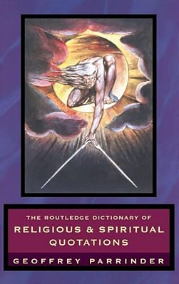 The Routledge Dictionary Of Religious And Spiritual Quotations-..