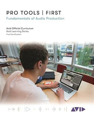 Pro Tools First: Fundamentals Of Audio Production-..