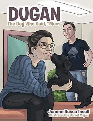 Dugan: The Dog Who Said, "Mom"-..