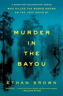 Murder In The Bayou: Who Killed The Women Known As The Jeff Davis 8?-..
