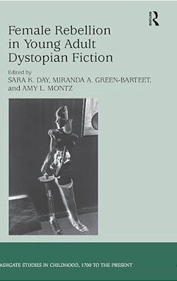 Female Rebellion In Young Adult Dystopian Fiction-..