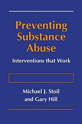 Preventing Substance Abuse: Interventions That Work-..