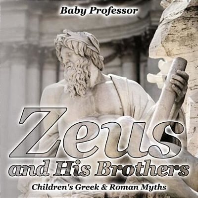 Zeus And His Brothers- Children's Greek & Roman Myths-..