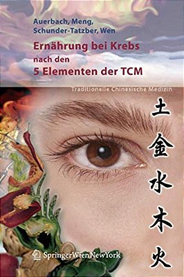 Ernährung Bei Krebs Nach Den 5 Elementen Der Tcm-..