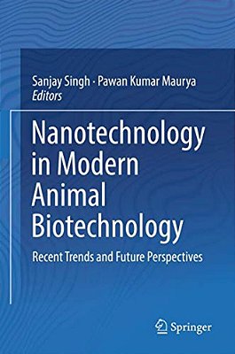 Nanotechnology In Modern Animal Biotechnology: Recent Trends And Future Perspectives-..