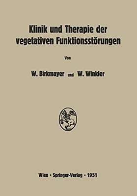 Klinik Und Therapie Der Vegetativen Funktionsstörungen-..