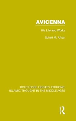 Avicenna: His Life And Works-..