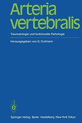 Arteria Vertebralis: Traumatologie Und Funktionelle Pathologie-..