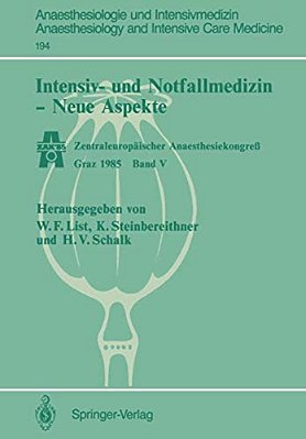 Intensiv- Und Notfallmedizin -- Neue Aspekte: Zentraleuropäischer Anaesthesiekongreß Graz 1985 Band V-..