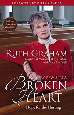 In Every Pew Sits A Broken Heart: Hope For The Hurting-..