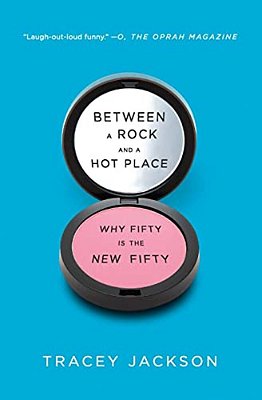 Between A Rock And A Hot Place: Why Fifty Is The New Fifty-..