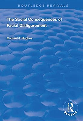 The Social Consequences Of Facial Disfigurement-..