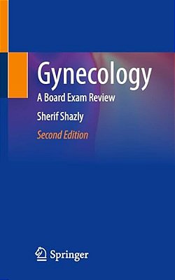 Gynecology: A Board Exam Review-..