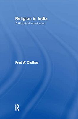 Religion In India: A Historical Introduction-..