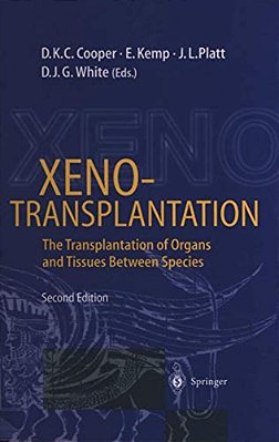 Xenotransplantation: The Transplantation Of Organs And Tissues Between Species-..