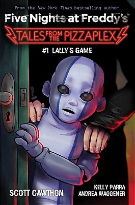 Lally's Game: An Afk Book (Five Nights At Freddy'S: Tales From The Pizzaplex #1)-..