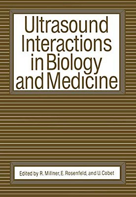 Ultrasound Interactions In Biology And Medicine-..