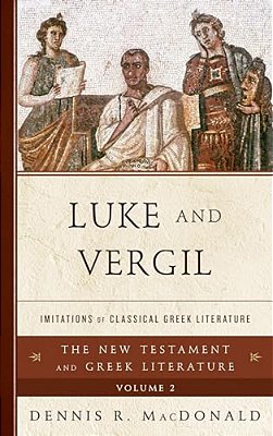 Luke And Vergil: Imitations Of Classical Greek Literature-..