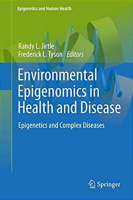Environmental Epigenomics In Health And Disease: Epigenetics And Complex Diseases-..