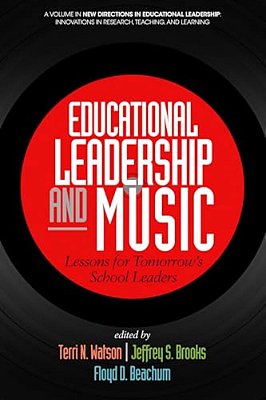 Educational Leadership And Music: Lessons For Tomorrow's School Leaders-..
