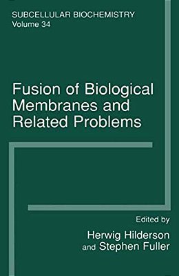 Fusion Of Biological Membranes And Related Problems: Subcellular Biochemistry-..