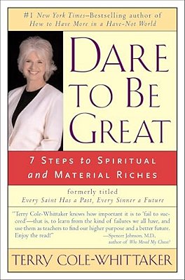 Dare To Be Great: 7 Steps To Spiritual And Material Riches-..