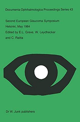Second European Glaucoma Symposium, Helsinki, May 1984-..