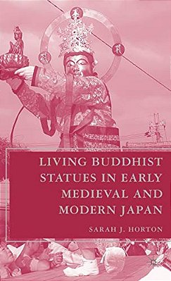 Living Buddhist Statues In Early Medieval And Modern Japan-..