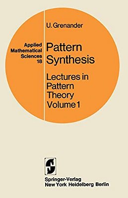 Pattern Synthesis: Lectures In Pattern Theory-..