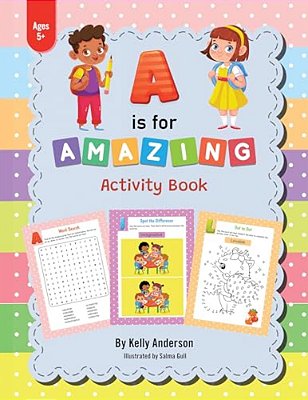 A Is For Amazing: Activity Book-..