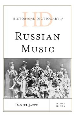 Historical Dictionary Of Russian Music-..