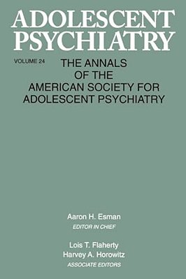 Adolescent Psychiatry, V. 24: Annals Of The American Society For Adolescent Psychiatry-..