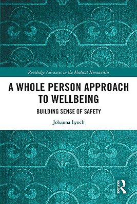 A Whole Person Approach To Wellbeing: Building Sense Of Safety-..