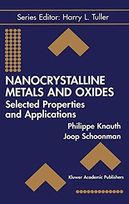 Nanocrystalline Metals And Oxides: Selected Properties And Applications-..