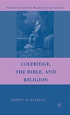 Coleridge, The Bible, And Religion-..