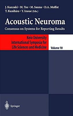Acoustic Neuroma: Consensus On Systems For Reporting Results-..