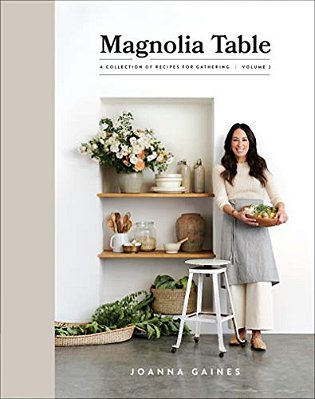 Magnolia Table, Volume 2: A Collection Of Recipes For Gathering-..