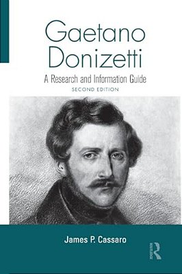 Gaetano Donizetti: A Research And Information Guide-..