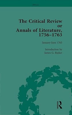 The Critical Review Or Annals Of Literature, 1756-1763 Vol 15-..